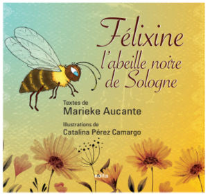 Félixine, l'abeille noire de Sologne